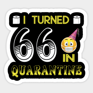 I Turned 66 in quarantine Funny face mask Toilet paper Sticker